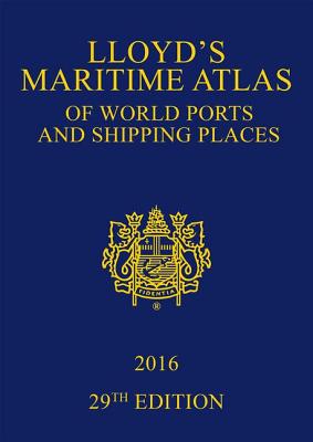 Lloyd's Maritime Atlas of World Ports and Shipping Places 2016 Cover Image