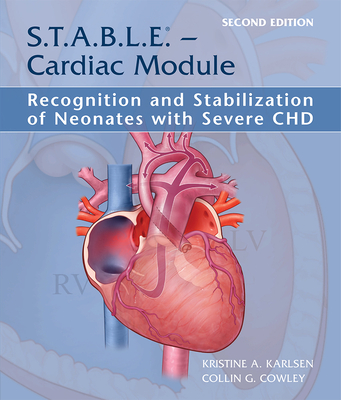 S.T.A.B.L.E. - Cardiac Module: Recognition and Stabilization of Neonates with Severe Chd Cover Image