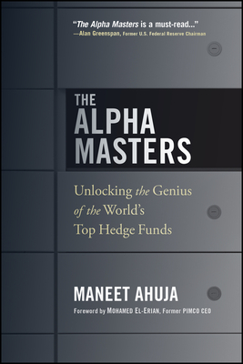 The Alpha Masters: Unlocking the Genius of the World's Top Hedge Funds Cover Image