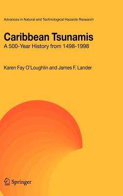 Caribbean Tsunamis: A 500-Year History from 1498-1998 (Advances in Natural and Technological Hazards Research #20) Cover Image