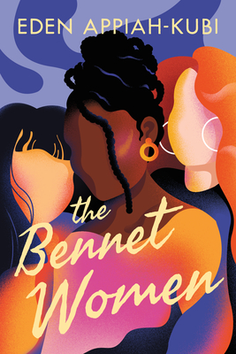 The Bennet Women By Eden Appiah-Kubi Cover Image