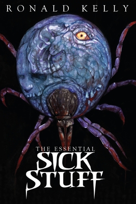 The Essential Sick Stuff By Ronald Kelly Cover Image