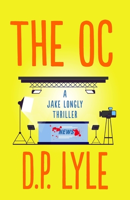 The OC (The Jake Longly Series  #5) By D. P. Lyle Cover Image