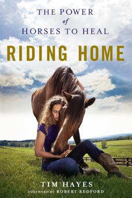 Riding Home: The Power of Horses to Heal Cover Image