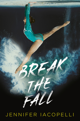 Break the Fall By Jennifer Iacopelli Cover Image