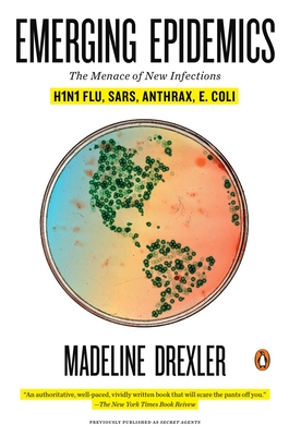 Emerging Epidemics: The Menace of New Infections By Madeline Drexler Cover Image