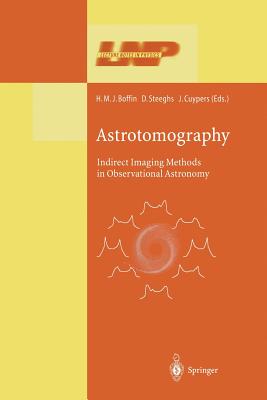 Astrotomography: Indirect Imaging Methods in Observational Astronomy (Lecture Notes in Physics #573) Cover Image