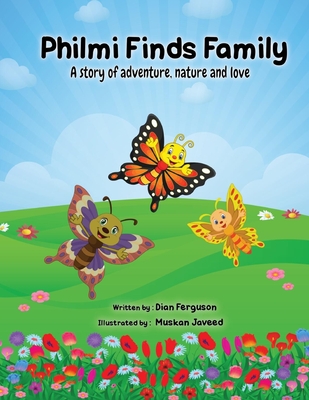 Phimi Finds Family: A story of adventure, nature and love By Muskan Javeed (Illustrator), Dian Ferguson Cover Image