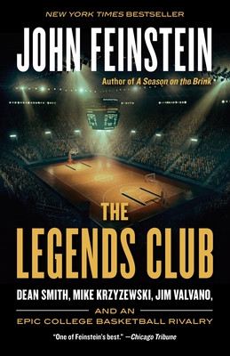 The Legends Club: Dean Smith, Mike Krzyzewski, Jim Valvano, and an Epic College Basketball Rivalry By John Feinstein Cover Image