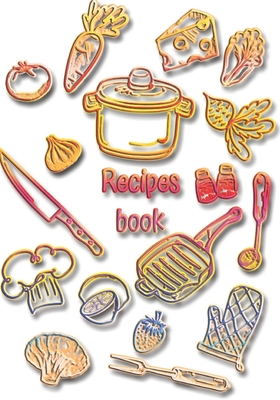 Recipes book: Recipe binder: Elegant recipe holder to Write In Recipe  cards, chic Food Graphics design, Document all Your recipe box (Paperback)