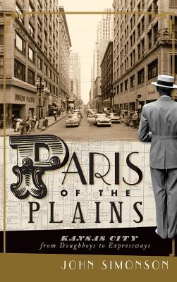 Paris of the Plains: Kansas City from Doughboys to Expressways Cover Image