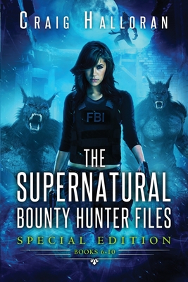 The Supernatural Bounty Hunter Files: Special Edition #2 (Books 6-10) Cover Image