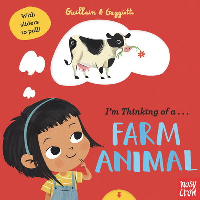 I'm Thinking of a Farm Animal By Adam Guillain, Lucia Gaggiotti (Illustrator) Cover Image