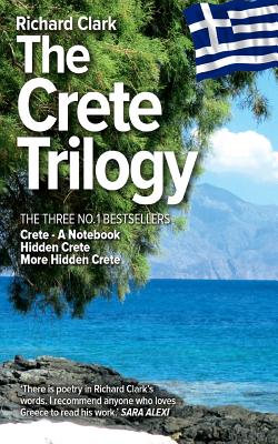 The Crete Trilogy By Richard Clark Cover Image