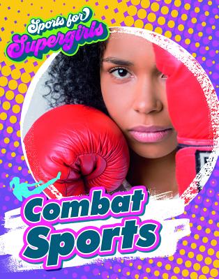 Combat Sports By Louise A. Spilsbury Cover Image
