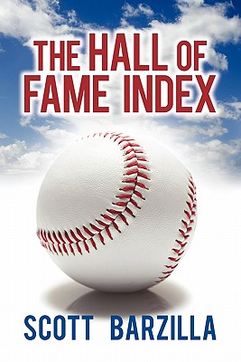 The Hall of Fame Index By Scott Barzilla Cover Image