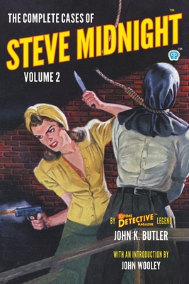 The Complete Cases of Steve Midnight, Volume 2 By John K. Butler, Rafael Desoto (Illustrator), John Fleming Gould (Illustrator) Cover Image