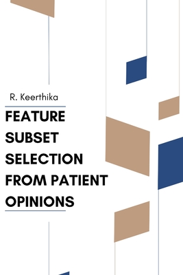 Feature Subset Selection from Patient Opinions Cover Image