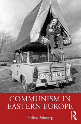 Communism in Eastern Europe By Melissa Feinberg Cover Image