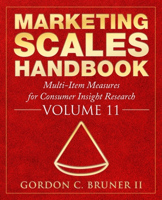 Marketing Scales Handbook: Multi-Item Measures for Consumer Insight Research, Volume 11 Cover Image