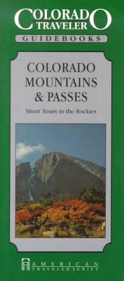 Colorado Mountains and Passes (Colorado Traveler Guidebooks) By Silvia Pettem Cover Image