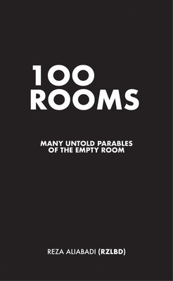 100 Rooms: Many Untold Parables of the Empty Room Cover Image