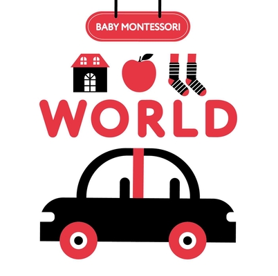 Baby Montessori World (High contrast chunky books #2)