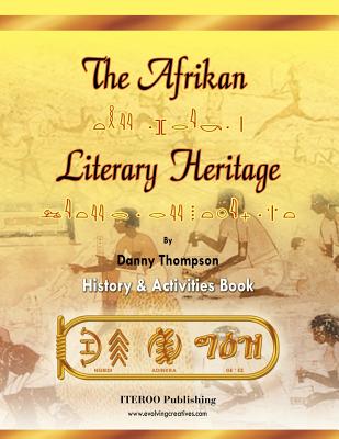 The Afrikan Literary Heritage By Danny Thompson Cover Image