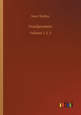 Frankenstein: Volume 1, 2, 3 Cover Image