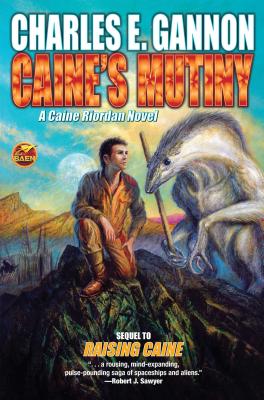 Caine's Mutiny (Caine Riordan #4) By Charles E. Gannon Cover Image