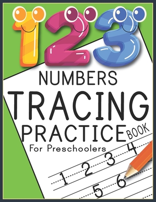 123 Numbers Tracing Practice Book For Preschoolers: A Fun book to Practice Numbers Tracing for Kids Ages 3-6 By Hhpress Workbooks Cover Image