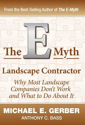 The E-Myth Landscape Contractor By Michael E. Gerber, Anthony C. Bass Cover Image
