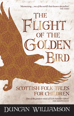The Flight of the Golden Bird: Scottish Folk Tales for Children Cover Image