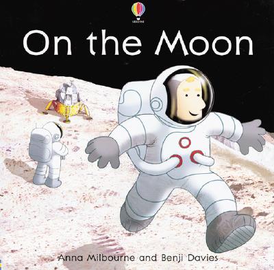 On the Moon By Anna Milbourne Cover Image