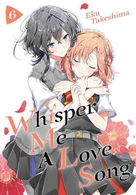 Whisper Me a Love Song 6 By Eku Takeshima Cover Image
