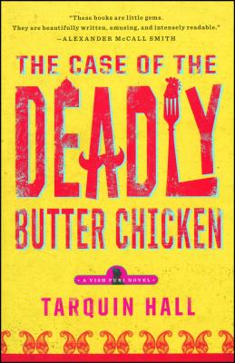 The Case of the Deadly Butter Chicken: A Vish Puri Mystery By Tarquin Hall Cover Image