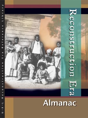 Reconstruction Era Reference Library: Almanac
