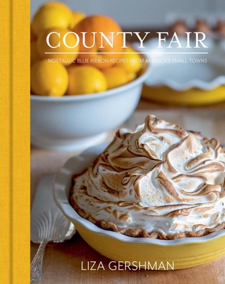 County Fair: Nostalgic Blue Ribbon Recipes from America's Small Towns Cover Image