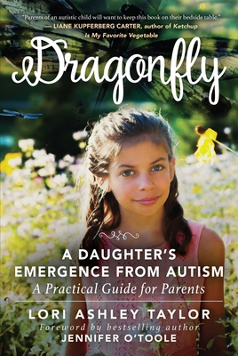 Dragonfly: A Daughter's Emergence from Autism: A Practical Guide for Parents Cover Image