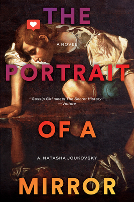 The Portrait of a Mirror: A Novel By A. Natasha Joukovsky Cover Image