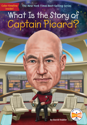 What Is the Story of Captain Picard? (What Is the Story Of?)