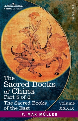 The Sacred Books of China, Part 5: The Texts of Taoism, Part 1 of 2-The Tâo Teh King of Lâo Dze and The Writings of Kwang Tze (Books I-XVII) Cover Image