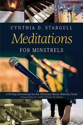 Meditations for Minstrels: A 30-Day Devotional for the Christian Music Ministry Team Cover Image