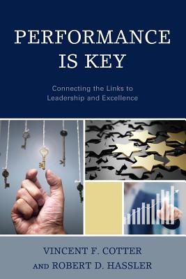 Performance Is Key: Connecting the Links to Leadership and Excellence Cover Image