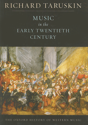 Music in the Early Twentieth Century (Oxford History of Western