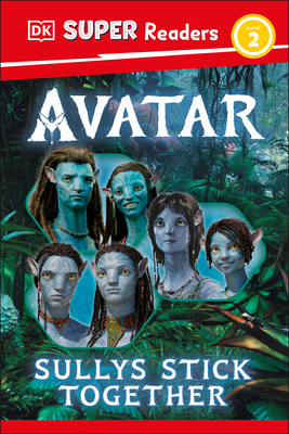 DK Super Readers Level 2 Avatar Sullys Stick Together Cover Image