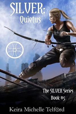 Silver: Quietus By Keira Michelle Telford Cover Image