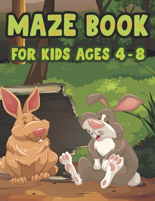 Maze Book For Kids Ages 4-8: Funny Game Beginner Levels Challenging Mazes for Kids 4-6, 6-8 year olds Maze book for Children Games Problem-Solving Cover Image