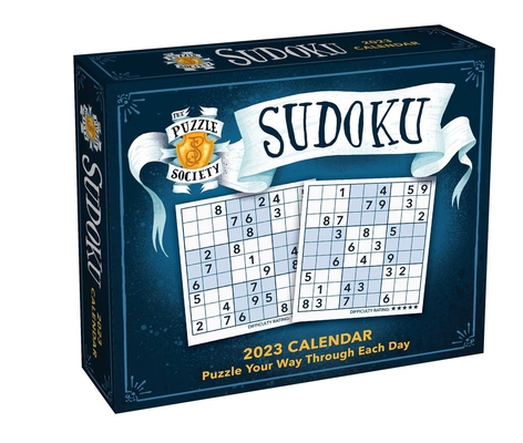 The Puzzle Society Sudoku 2023 Day-to-Day Calendar: Puzzle Your Way Through Each Day By The Puzzle Society Cover Image