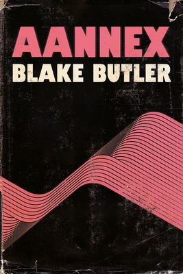 Aannex By Blake Butler Cover Image